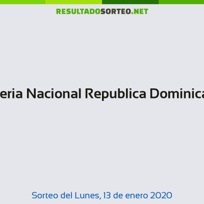 Loteria Nacional Republica Dominicana del 13 de enero de 2020