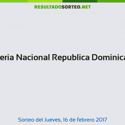 Loteria Nacional Republica Dominicana del 16 de febrero de 2017