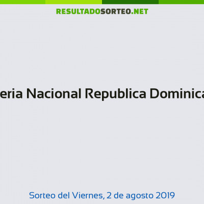 Loteria Nacional Republica Dominicana del 2 de agosto de 2019