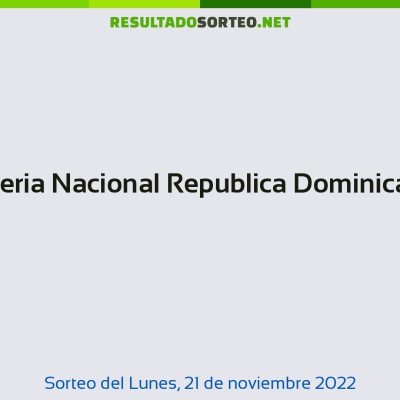 Loteria Nacional Republica Dominicana del 21 de noviembre de 2022