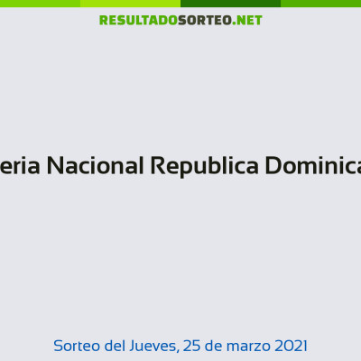 Loteria Nacional Republica Dominicana del 25 de marzo de 2021
