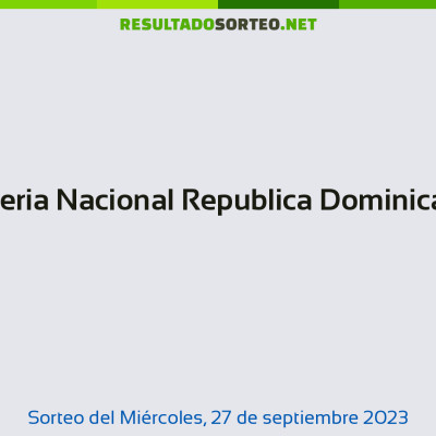 Loteria Nacional Republica Dominicana del 27 de septiembre de 2023