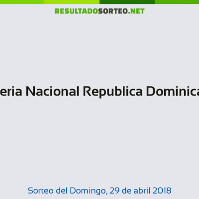 Loteria Nacional Republica Dominicana del 29 de abril de 2018