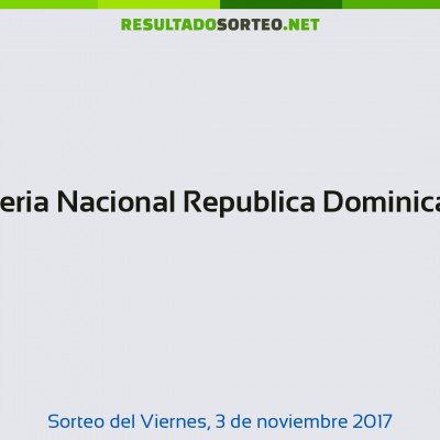 Loteria Nacional Republica Dominicana del 3 de noviembre de 2017